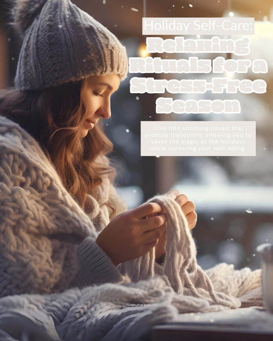 Holiday Self-Care: Relaxing Rituals for a Stress-Free Season, Holidays, Self Care, self love, A Moment OF Now