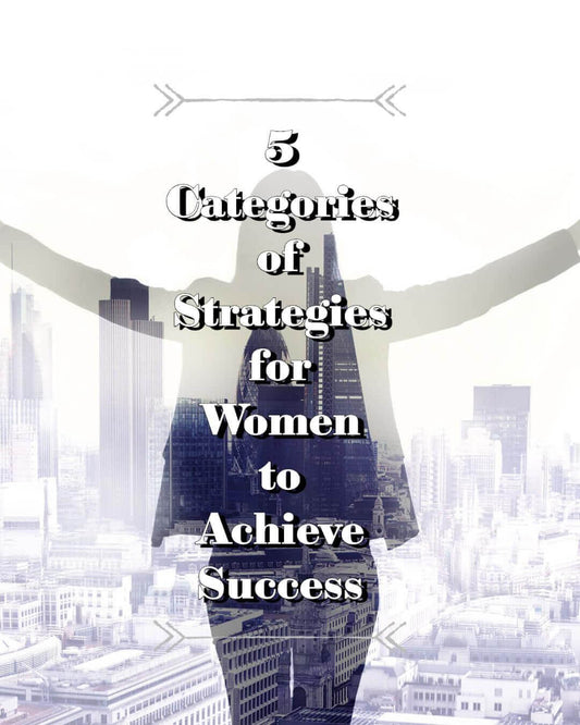 Boosting Self-Esteem: 5 Categories of Strategies for Women to Achieve Success, Personal Grwoth, Self Care, Self-esteem, Success, A Moment OF Now