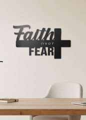 Faith Over Fear Steel Sign