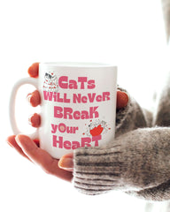 Cats Will Never Break Your Heart Coffee Mug Cup, Mugs, $ 17.50, A Moment Of Now™