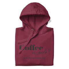 Coffee Mode All Day Every Day Unisex Hoodie, Hoodies, $ 63.00, A Moment Of Now™