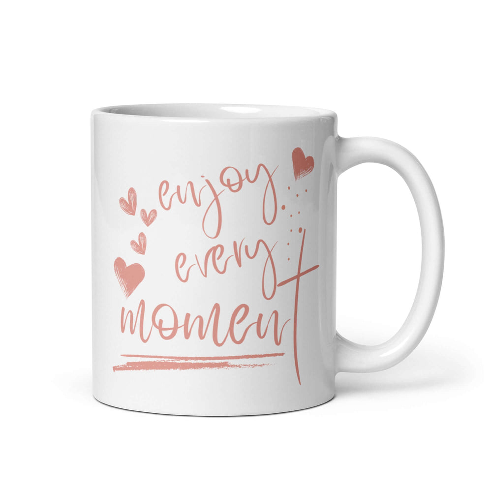 Enjoy Every Moment Inspirational Coffee Mug - Pink, Mugs, $ 17.00, A Moment Of Now™