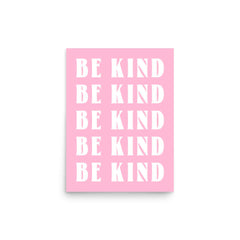 Be Kind Inspirational Quote Word Art Matte Poster Print, Posters, $ 27.00, A Moment Of Now™