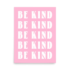 Be Kind Inspirational Quote Word Art Matte Poster Print, Posters, $ 31.50, A Moment Of Now™
