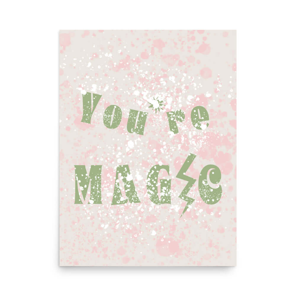 You're Magic Work Art Inspirational Quote Matte Poster Print Wall Decor, Posters, $ 31.50, A Moment Of Now™