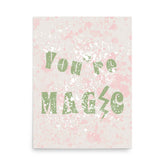 You're Magic Work Art Inspirational Quote Matte Poster Print Wall Decor, Posters, $ 31.50, A Moment Of Now™