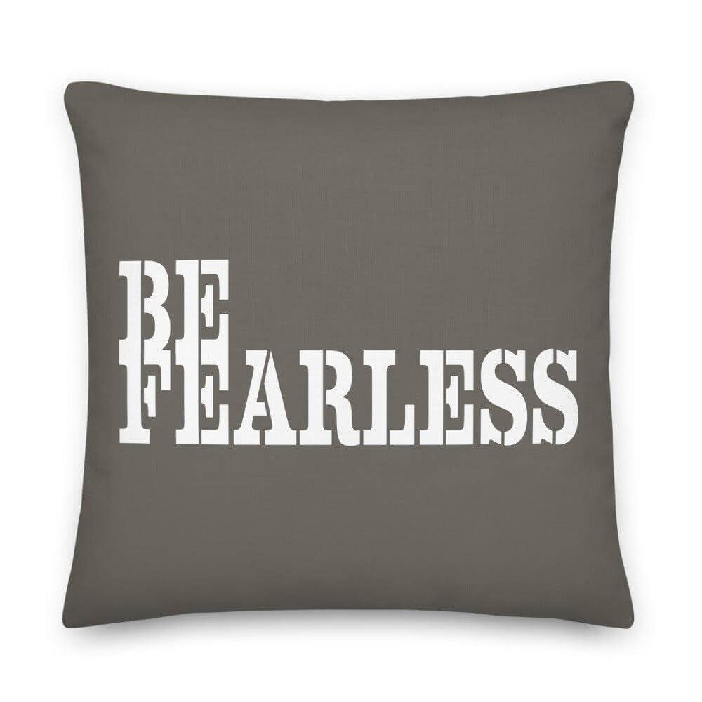Be Fearless Inspirational Quote Premium Decorative Accent Throw Pillow Cushion, Pillow, $ 71.50, A Moment Of Now™