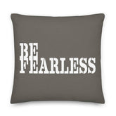 Be Fearless Inspirational Quote Premium Decorative Accent Throw Pillow Cushion, Pillow, $ 71.50, A Moment Of Now™