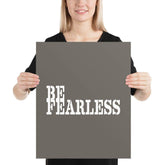 Be Fearless Minimalist Matte Poster, Poster, $ 26.50, A Moment Of Now™