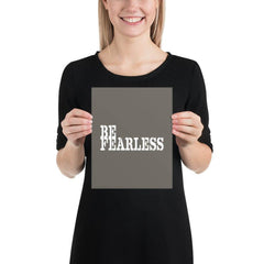 Be Fearless Minimalist Matte Poster, Poster, $ 15.50, A Moment Of Now™