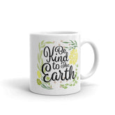 Be Kind To The Earth Day Coffee Tea Cup Mug, Mug, $ 17.50, A Moment Of Now™