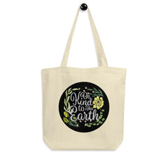 Be Kind To The Earth Eco Tote Bag, Totes, $ 27.00, A Moment Of Now™