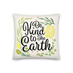 Be Kind To The Earth Premium Decorative Accent Throw Pillow Cushion, Pillow, $ 64.50, A Moment Of Now™
