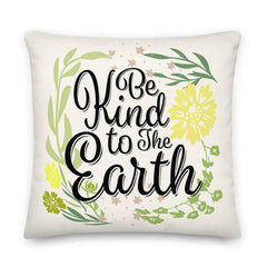Be Kind To The Earth Premium Decorative Accent Throw Pillow Cushion, Pillow, $ 64.50, A Moment Of Now™