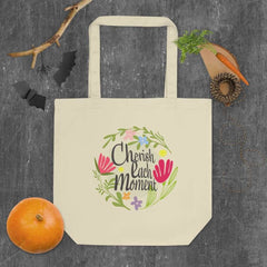Cherish Each Moment Spring flowers Hygge Lifestyle Inspirational Quote Organic Eco Tote Bag, Bags - Shopping bags, $ 27.00, A Moment Of Now™