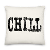 CHILL Inspirational Quote Premium Decorative Throw Pillow Accent Cushion, Throw Pillows, $ 71.50, A Moment Of Now™