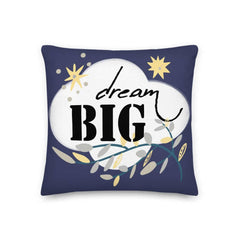 Dream Big Inspiration Quote Decorative Throw Pillow Cushion - Blue, Pillow, $ 64.50, A Moment Of Now™