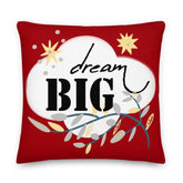 Dream Big Inspiration Quote Decorative Throw Pillow Cushion - Red, Pillow, $ 64.50, A Moment Of Now™