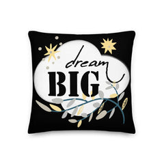 Dream Big Inspirational Quote Decorative Throw Pillow Cushion - Black, Pillow, $ 64.50, A Moment Of Now™