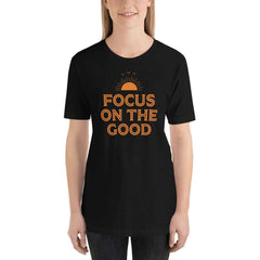Focus On The Good Inspirational Quote Positive Lifestyle Short-Sleeve Unisex T-Shirt, Tees, $ 32.50, A Moment Of Now™