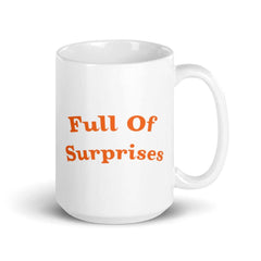 Full of Surprises Lifestyle Inspirational Quote Coffee Tea Cup Mug, Mug, $ 24.50, A Moment Of Now™