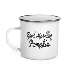 Good Morning. Pumpkin. Lifestyle Enamel Coffee Tea Cup Mug, Mug, $ 27.50, A Moment Of Now™