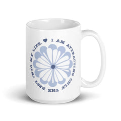 I Am Attracting Only The Best Into My Life Coffee Tea Cup Mug, Mug, $ 24.50, A Moment Of Now™