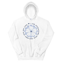 I Am Attracting Only The Best Into My Life Unisex Hoodie, Hoodies, $ 48.00, A Moment Of Now™
