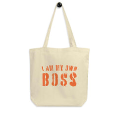 I Am My Own Boss Lifestyle Statement Eco Organic Tote Bag, Bags - Shopping bags, $ 38.00, A Moment Of Now™