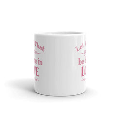 Let All That You Do Be Done In Love Bible Verses About Love Coffee Tea Cup Mug, Mug, $ 17.50, A Moment Of Now™
