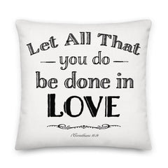 Let All That You Do Be Done In Love Decorative Throw Pillow Cushion - Black, Pillow, $ 71.50, A Moment Of Now™