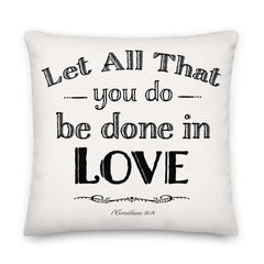 Let All That You Do Be Done In Love Decorative Throw Pillow Cushion - Black, Pillow, $ 64.50, A Moment Of Now™