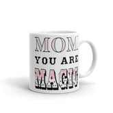 Mom You Are Magic Mother's Day Gift White Glossy Coffee Tea Cup Mug, Mug, $ 17.50, A Moment Of Now™