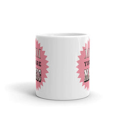 Mom You Are Magic Mother's Day Gift White Glossy Coffee Tea Cup Mug, Mug, $ 17.50, A Moment Of Now™