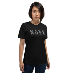 NOPE. Short-Sleeve Unisex T-Shirt, Clothing T-shirts, $ 33.44, A Moment Of Now™
