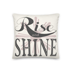 Rise and Shine Inspirational Decorative Throw Pillow Cushion, Pillow, $ 64.50, A Moment Of Now™