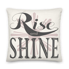 Rise and Shine Inspirational Decorative Throw Pillow Cushion, Pillow, $ 64.50, A Moment Of Now™