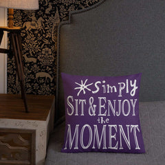 Simply Sit & Enjoy the Moment Mindfulness Decorative Pillow - Purple, Throw Pillows, $ 64.50, A Moment Of Now™