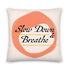 Slow Down & Breathe Slow Living Quote Premium Decorative Throw Pillow Cushion, Pillow, $ 71.50, A Moment Of Now™