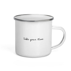 Take Your Time Lifestyle Enamel Coffee Tea Cup Mug, Mug, $ 28.50, A Moment Of Now™
