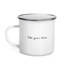 Take Your Time Lifestyle Enamel Coffee Tea Cup Mug, Mug, $ 28.50, A Moment Of Now™