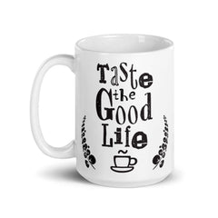 Taste The Good Life Inspirational Quote Coffee Cup Mug, Mugs, $ 21.00, A Moment Of Now™