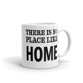 There Is No Place Like Home Inspirational Quote White Glossy Coffee Tea Cup Mug, Mug, $ 17.50, A Moment Of Now™