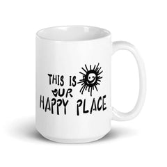This Is Our Happy Place Inspirational Quote Coffee Tea Cup Mug, Mugs, $ 29.50, A Moment Of Now™