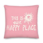 This Is Our Happy Place Quote Decorative Accent Throw Pillow Cushion - Retro Pink, Throw Pillows, $ 71.50, A Moment Of Now™