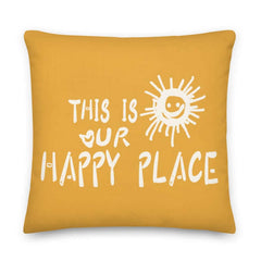 This Is Our Happy Place Quote Decorative Accent Throw Pillow Cushion - Retro Yellow, Throw Pillows, $ 71.50, A Moment Of Now™