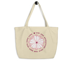You Are Attracting Only The Best Into Your Life Large Organic Tote Bag, Bags - Shopping bags, $ 44.00, A Moment Of Now™