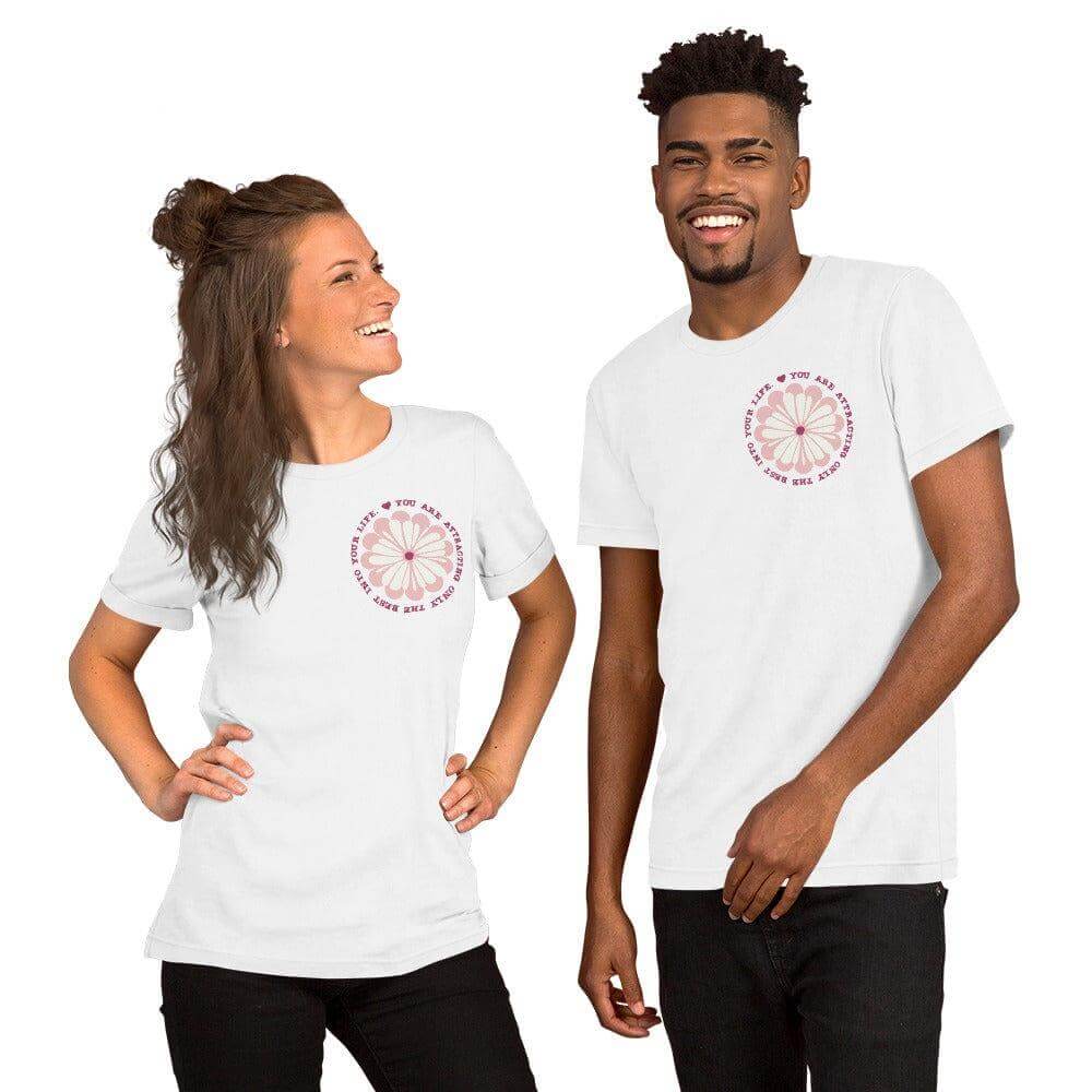 You Are Attracting Only The Best Into Your Life Short-Sleeve Unisex T-Shirt, Clothing T-shirts, $ 39.00, A Moment Of Now™