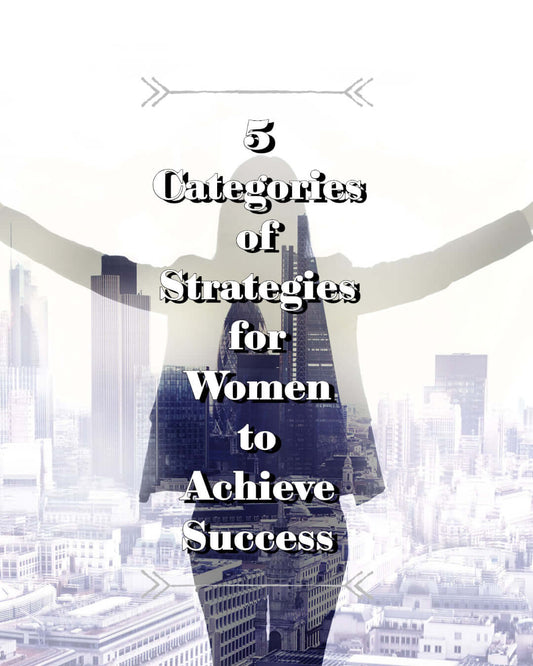 Boosting Self-Esteem: 5 Categories of Strategies for Women to Achieve Success Women face challenges in building confidence and achieving success, but effective strategies can help overcome obstacles. Five categories of strategies for boosting self-esteem