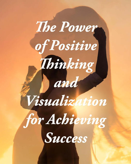 The Power of Positive Thinking and Visualization for Achieving Success, Positive Thinking, Self Help, Success, Visualization, A Moment OF Now